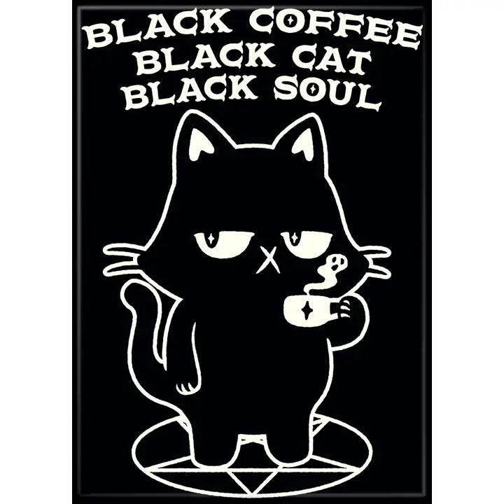 MAGNET Black Coffee Black Cat Black Soul