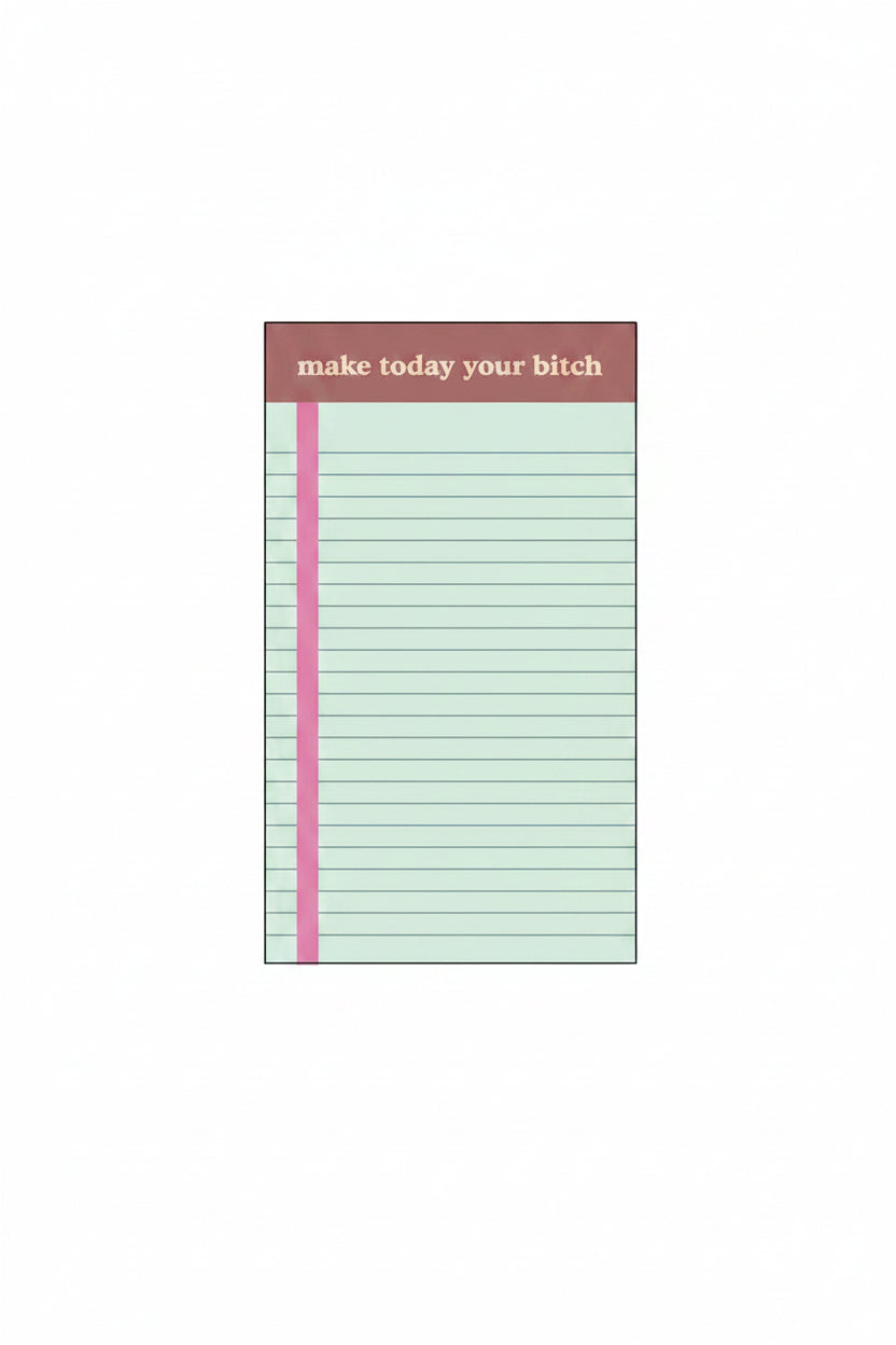 Make Today Your Bitch Lined Notepad