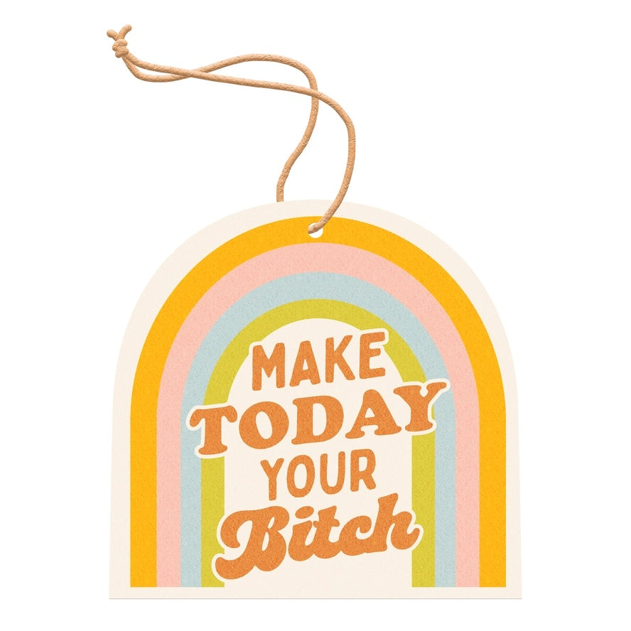 Make Today Your Bitch Air Freshener