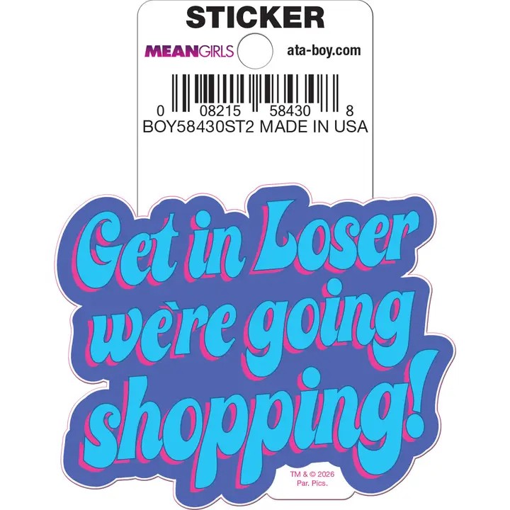 Mean Girls Get In Loser Die Cut Sticker