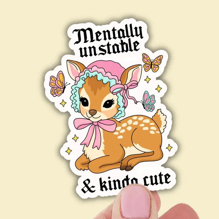 Mentally Unstable & Kind Of Cute Sticker