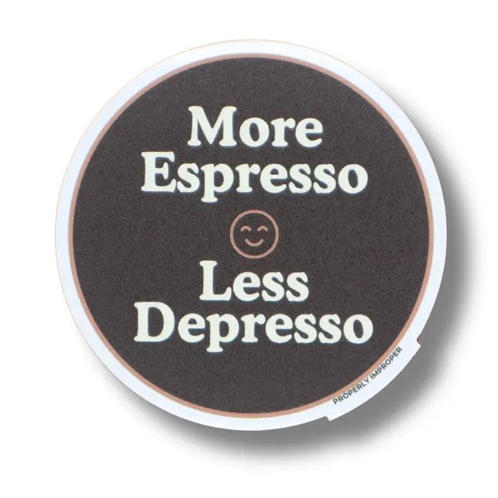 More Espresso Less Depresso Waterproof Sticker