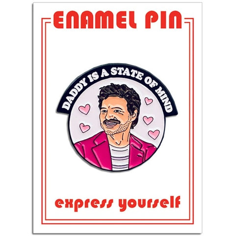 Pedro Pascal Daddy Is A State Of Mind Enamel Pin