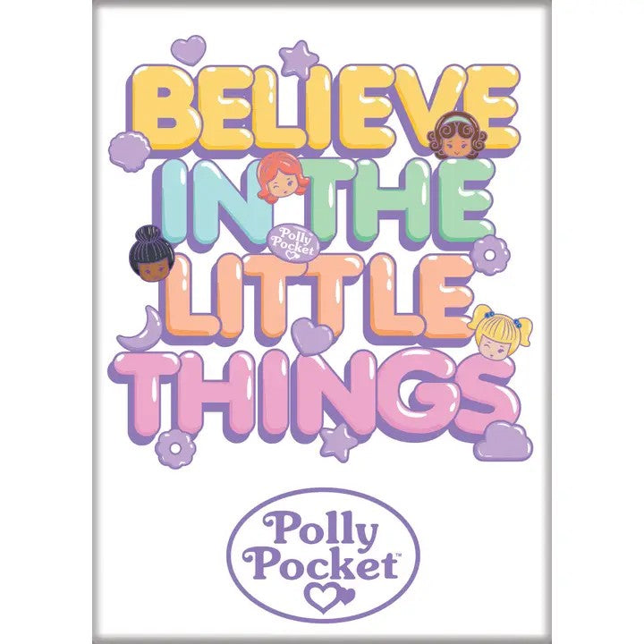 MAGNET Polly Pocket Believe In The Little Things