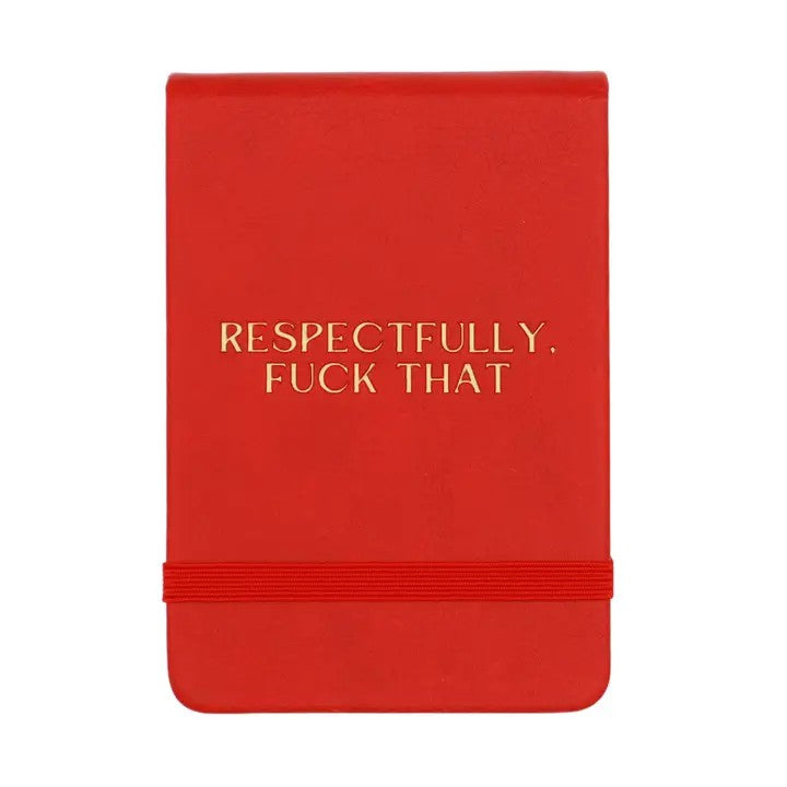 Respectfully Fuck That Pocket Journal