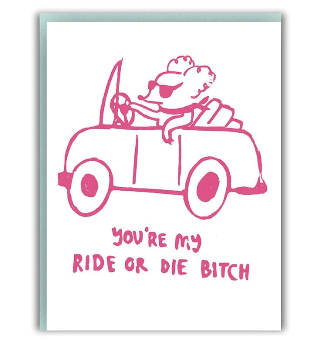 Card You're My Ride Or Die Bitch
