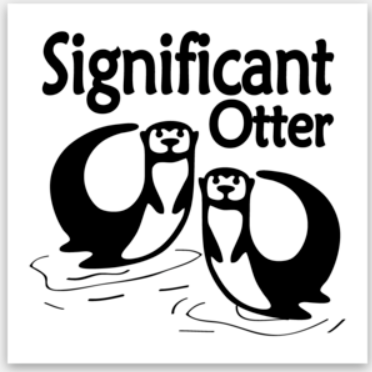 Significant Otter Vinyl Sticker