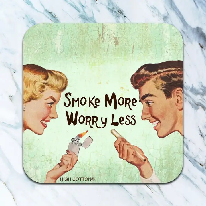 Smoke More Worry Less Coaster