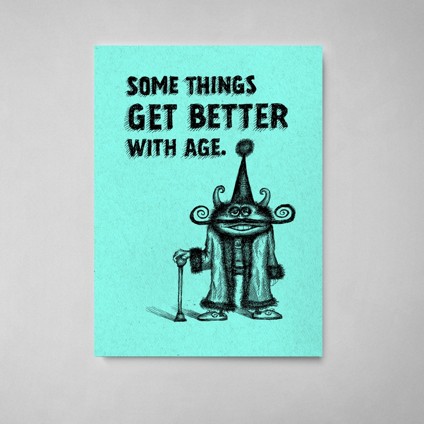 Card Some Things Get Better With Age Birthday