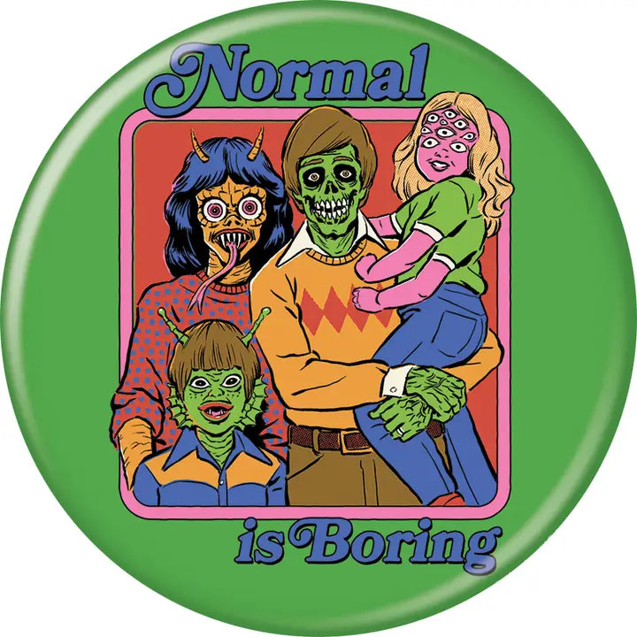 Steven Rhodes Normal Is Boring 3 Inch Button