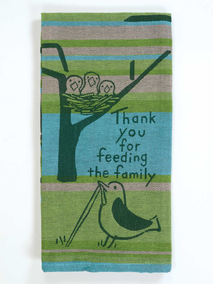 Thank You Feeding The Family Dish Towel