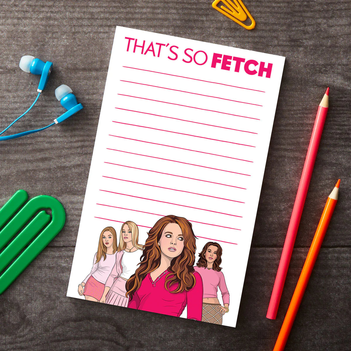 That's So Fetch Mean Girls Notepad