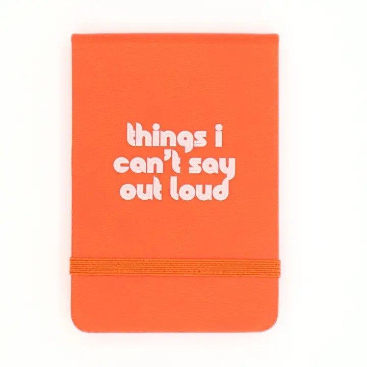 Things I Can't Say Out Loud Pocket Journal