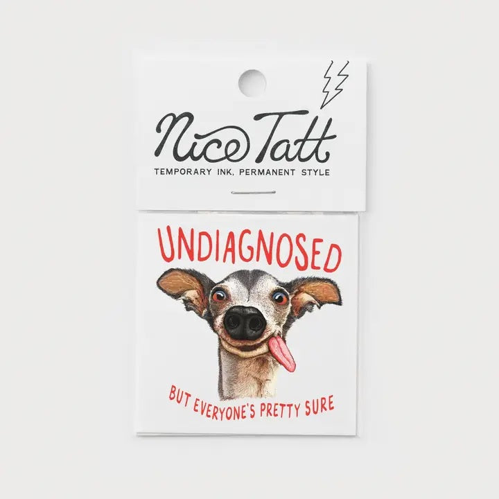 Undiagnosed Dog Nice Tatt Temporary Tattoo