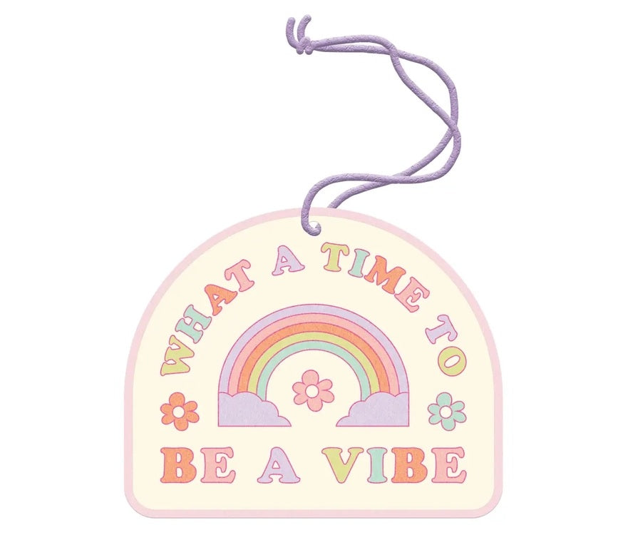 What A Time To Be A Vibe Air Freshener