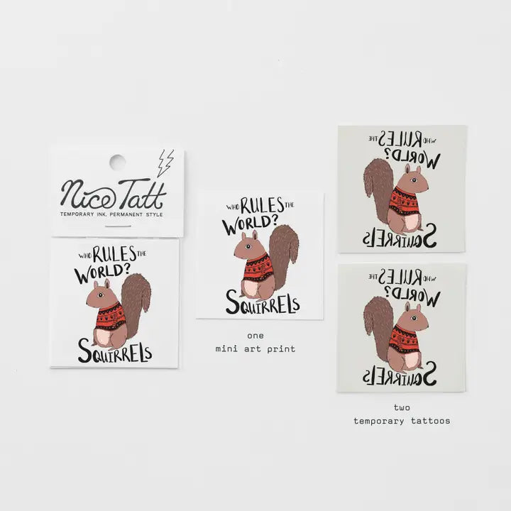 Who Rules The World? Squirrels Nice Tatt Temporary Tattoo