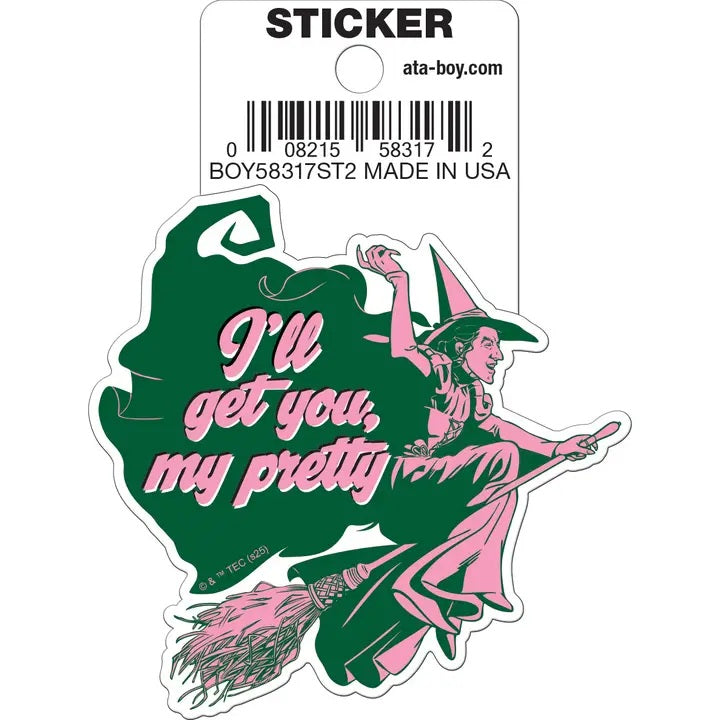 Wizard Of Oz I'll Get You My Pretty Die Cut Sticker