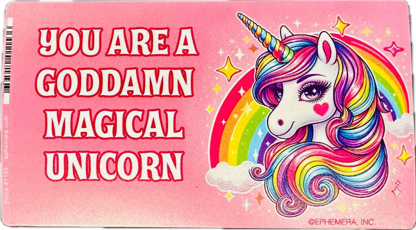 You Are A Goddamn Magical Unicorn Bumper Sticker