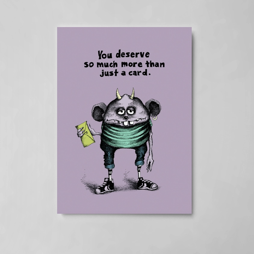 Card You Deserve So Much