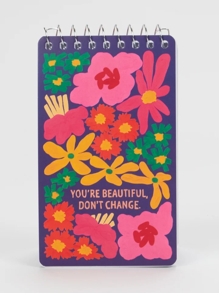 You're Beautiful Don't Change 3x5 Spiral Notebook