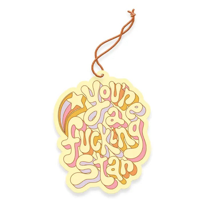 You're A Fucking Star Air Freshener