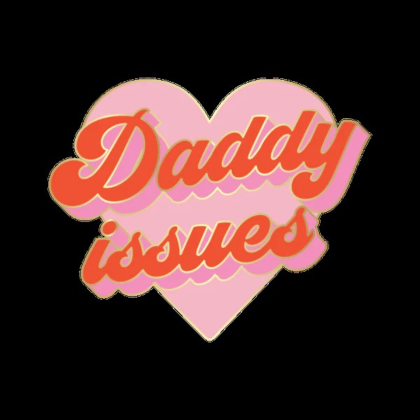 Daddy Issues Enamel Pin