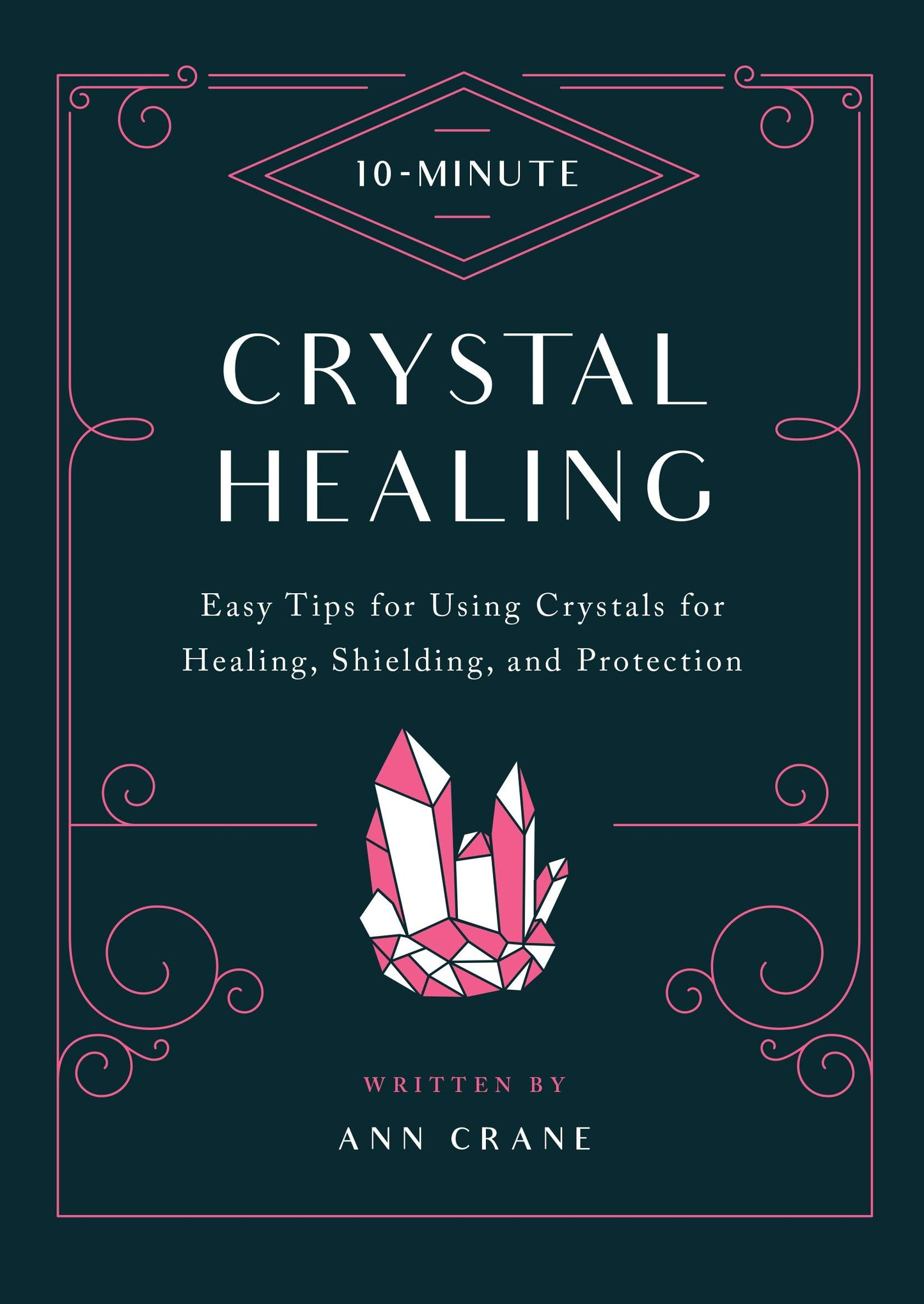 10 Minute Crystal Healing Book