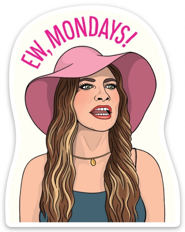 Ew, Mondays! Die Cut Sticker Alexis Schitt's Creek