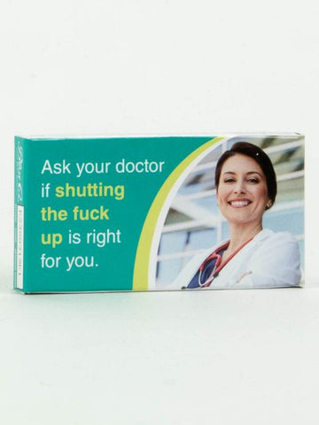 Ask Your Doctor If Shutting The Fuck Up Gum