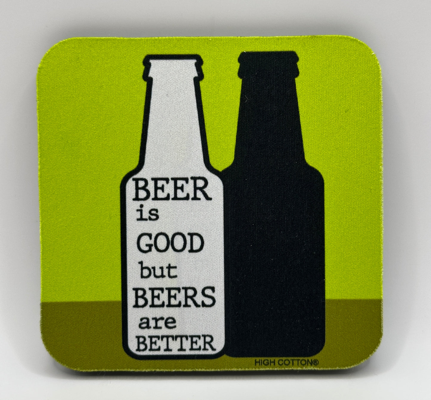 Beer Is Good But Beers Are Better Coaster