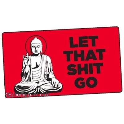 Let That Shit Go Bumper Sticker Buddha