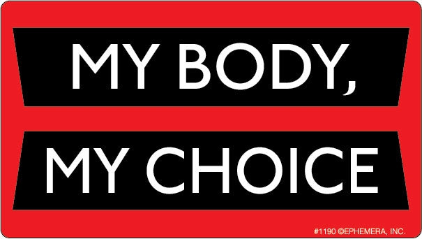 My Body, My Choice Bumper Sticker