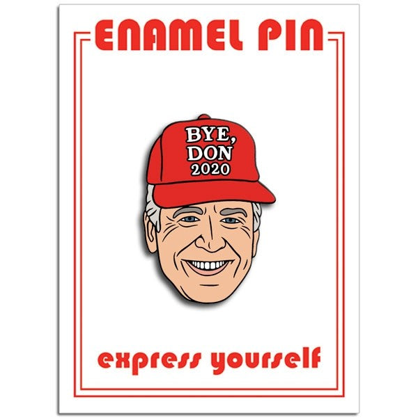 Bye, Don Enamel Pin Joe Biden