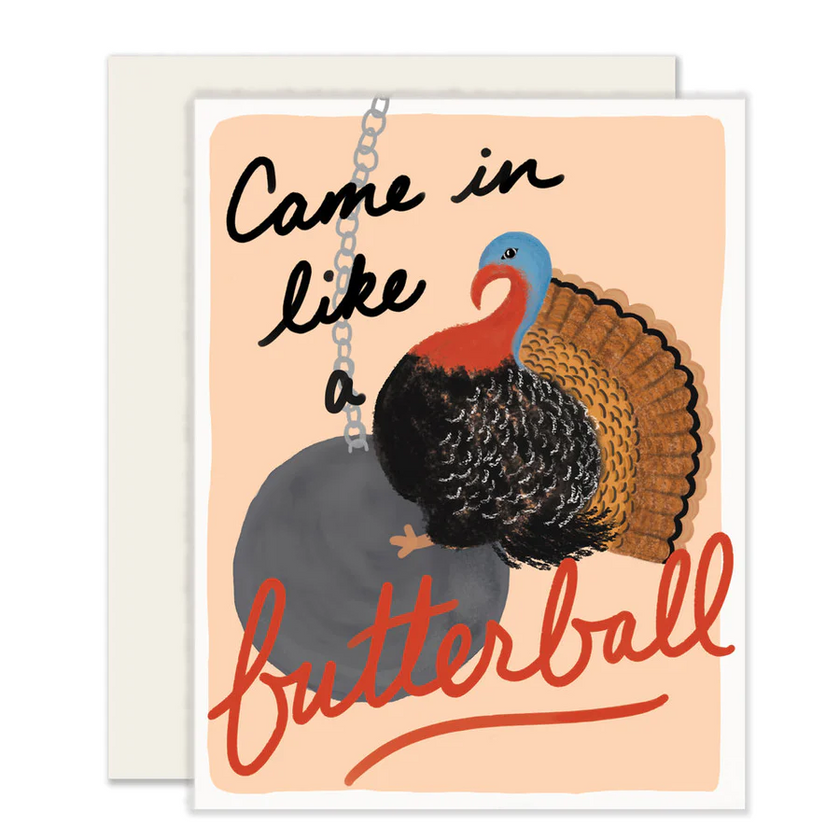 Card Came In Like A Butterball Turkey Thanksgiving