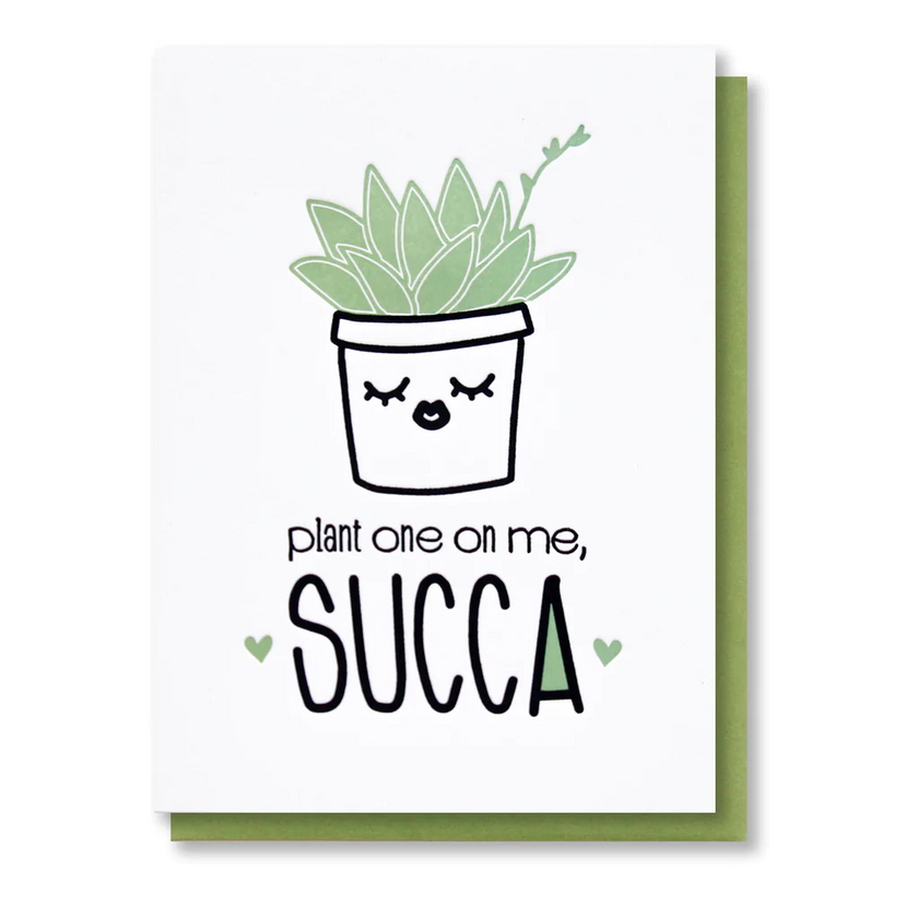 Card Plant One On Me Succa Love