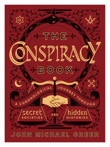 Conspiracy Book A Chronological Journey Through Secret Societies And Hidden Histories