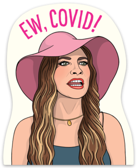 Ew, Covid! Die Cut Sticker Alexis Schitt's Creek