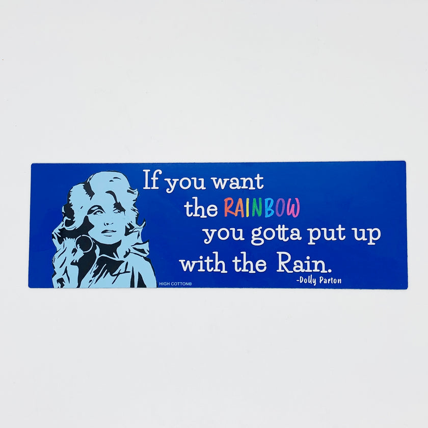 If You Want The Rainbow Dolly Parton Quote Magnetic Bumper Sticker