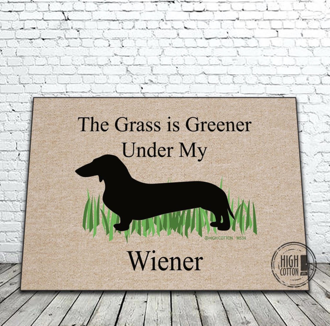 Grass Is Greener Under My Wiener Dog Doormat