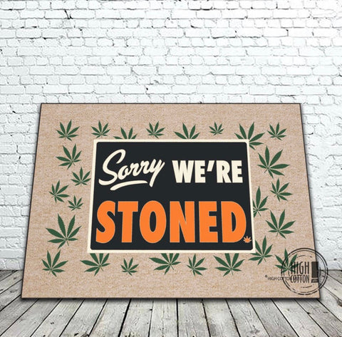 Sorry We're Stoned Doormat