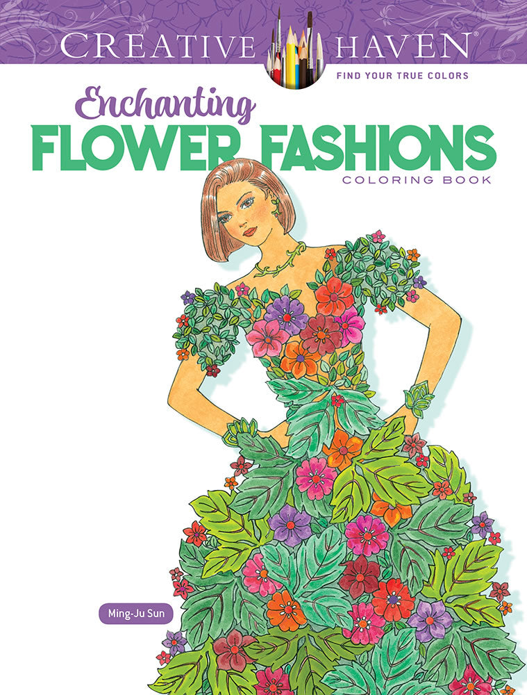 Enchanting Flower Fashion Coloring Book Creative Haven