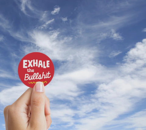 Exhale The Bullshit Sticker