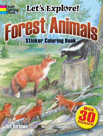 Let's Explore Forest Animals Sticker Coloring Book