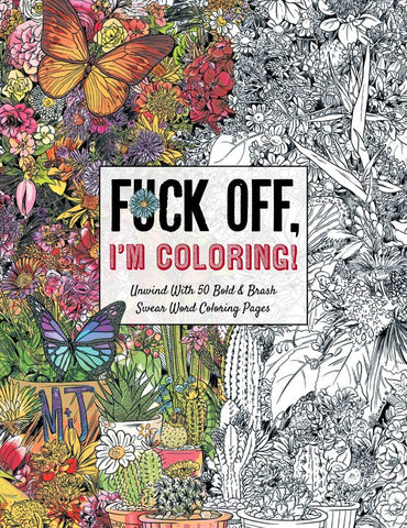 Fuck Off I'm Coloring Book