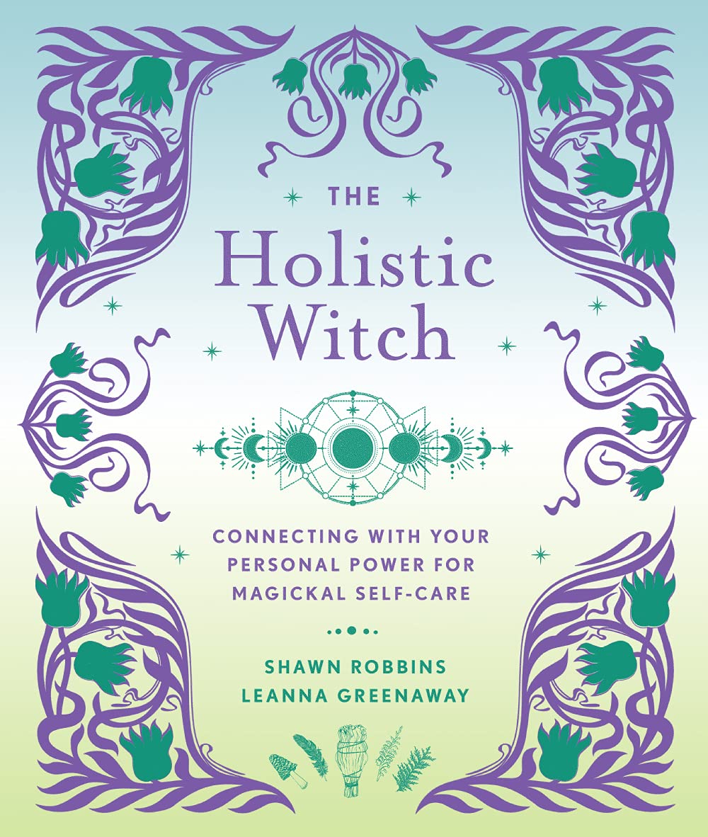 Holistic Witch Magickal Self-Care Book