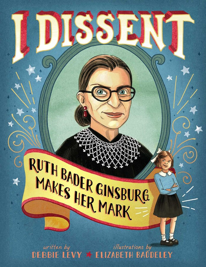 I Dissent Ruth Bader Ginsburg Makes Her Mark Book