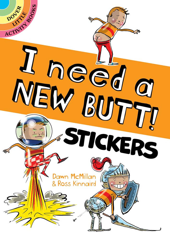 I Need A New Butt Stickers