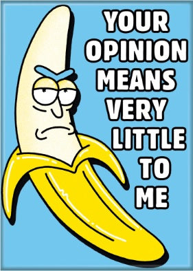 MAGNET Rick And Morty Banana Rick Your Opinion