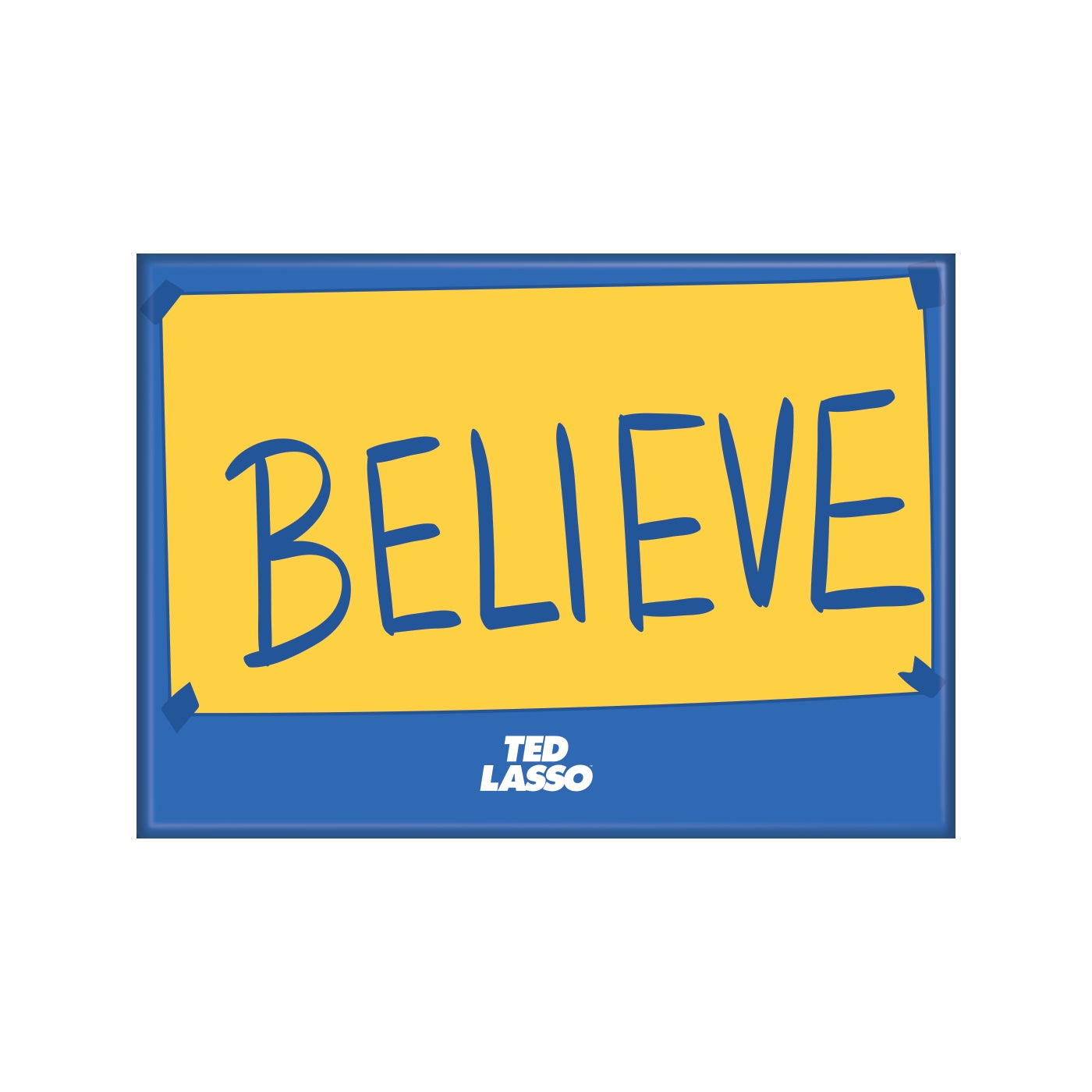 MAGNET Ted Lasso Believe