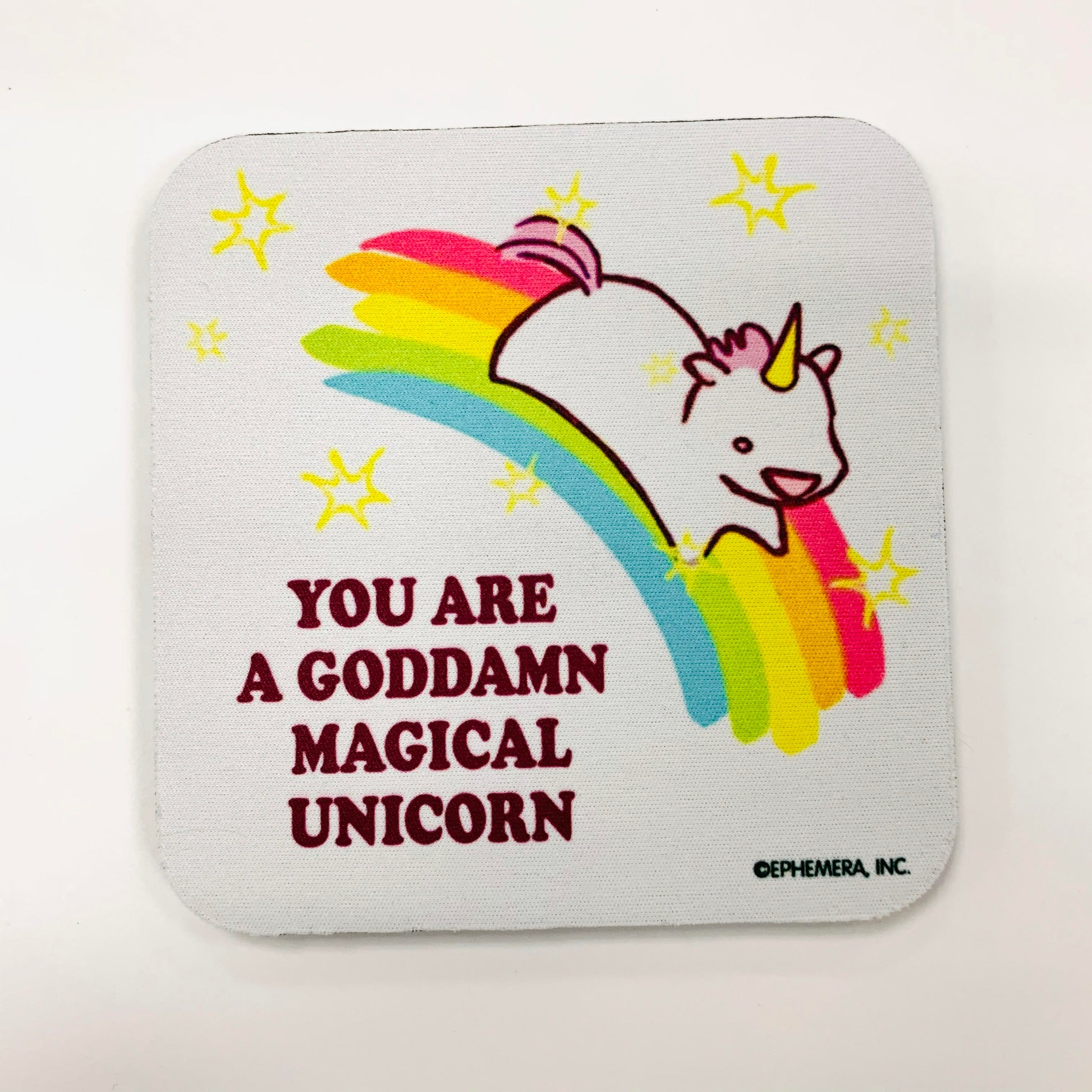 You Are A Goddamn Magical Unicorn Coaster